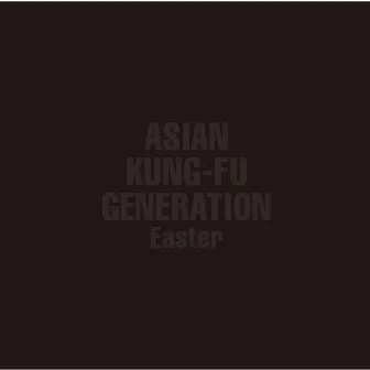 Easter by ASIAN KUNG-FU GENERATION