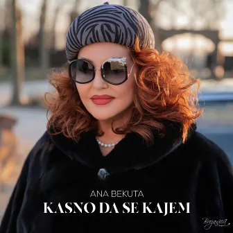 Kasno da se kajem by Ana Bekuta