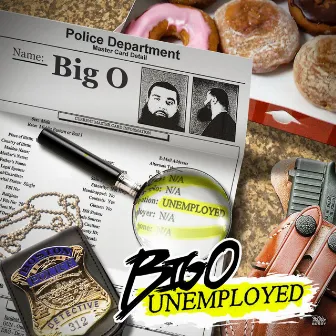 UnEmployed by Big O