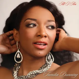 All I Am by Tamika Dunning