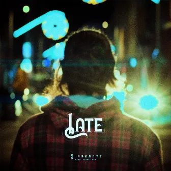 Late by J.Abrante