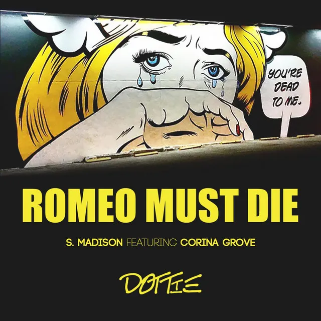 Romeo Must Die (feat. Corina Grove)