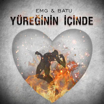 YÜREĞİNİN İÇİNDE by EMG