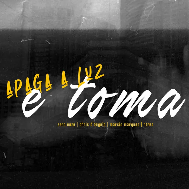 Apaga a Luz e Toma