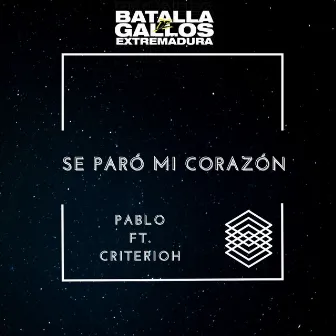 SE PARO MI CORAZON by Batalla De Gallos Extremadura