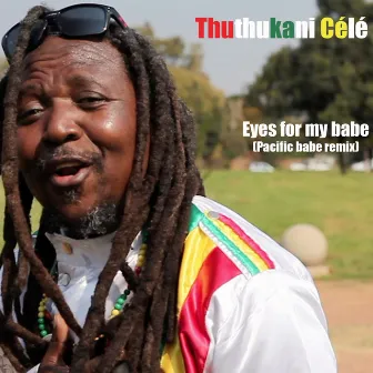 Eyes for My Babe (Pacific Babe Remix) by Thuthukani Cele