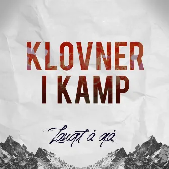 Langt å gå by Klovner I Kamp