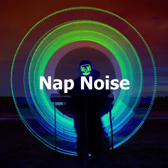 Nap Noise by Chill Out 2016