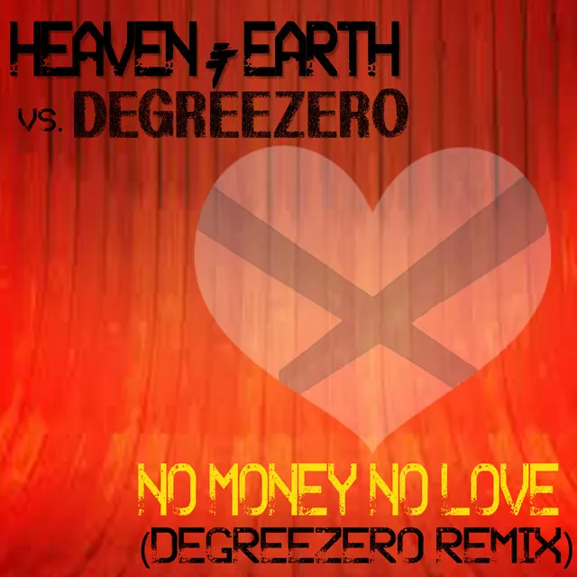 No Money No Love - Degreezero Remix