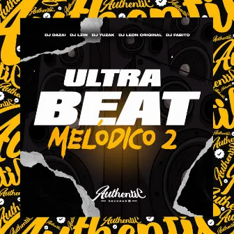 Ultra Beat Melódico 2 by DJ Fabito