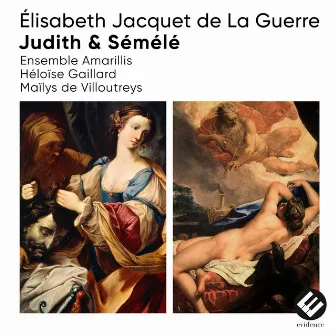 Élisabeth Jacquet de La Guerre: Judith & Sémélé by Élisabeth Jacquet de La Guerre