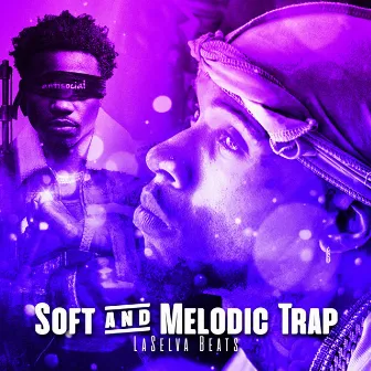 Soft And Melodic Trap by La Selva Beats