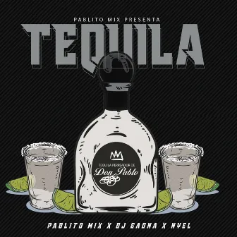 Tequila by DJ Gaona