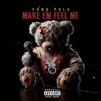 Make Em Feel Me by Yung Polo