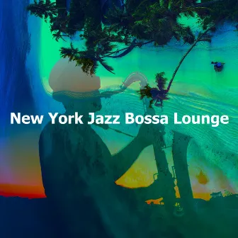 New York Jazz Bossa Lounge by Ibiza Jazz Collection