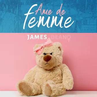 Âme de femme by James Deano