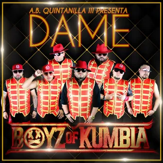 Dame by Boyz of Kumbia