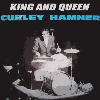 King And Queen by Curley Hamner