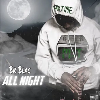 All Night by Bk Blac