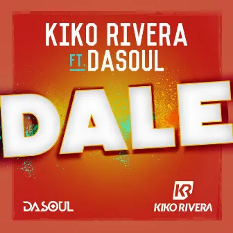 Dale (feat. Dasoul) by Kiko Rivera