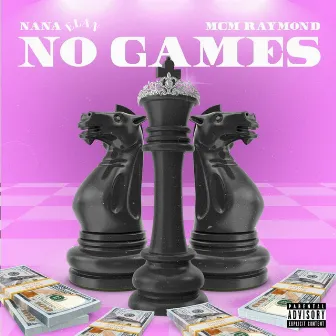 No Games by Nana Elan