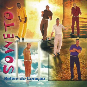 Refém Do Coração by Soweto