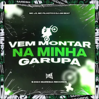 VEM MONTAR NA MINHA GARUPA by Mc J3