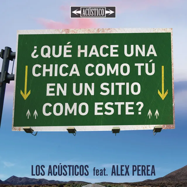 ¿Que Hace una Chica Como Tu en un Sitio Como Este? (feat. Alex Perea) - Versión Acústica