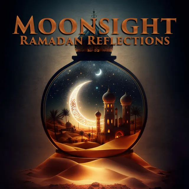 Moonsight Ramadan Reflections