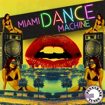 Miami Dance Machine by Gabriel Saientz