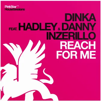 Reach for Me by Dinka