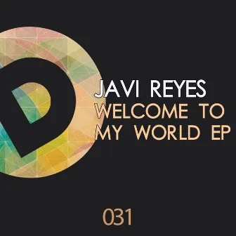 Welcome To My World by Javi Reyes