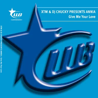 Give Me Your Love by Annia