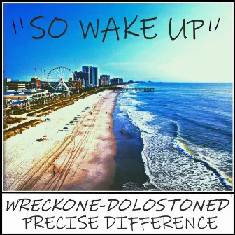 So Wake Up by WRECKONE