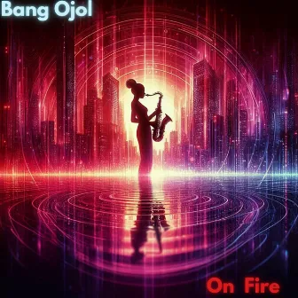 On Fire by Bang Ojol