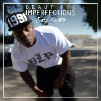 Beautiful Imperfections by Envy Hunter