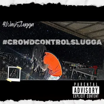 #CrowdControlSlugga (Fast) by 4wayslugga