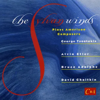 The Sylvan Winds Plays American Composers by The Sylvan Winds