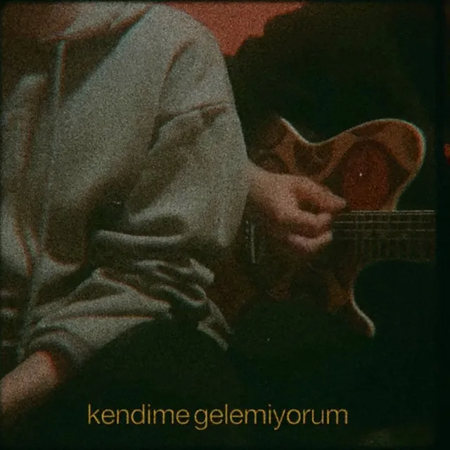 Kendime Gelemiyorum