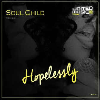 Hopelessly by Soul Child