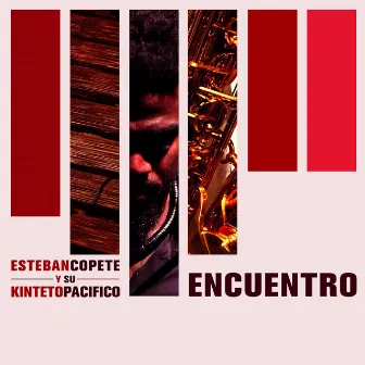 Encuentro by Esteban Copete y su Kinteto Pacifico