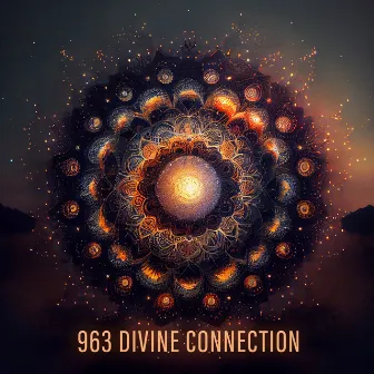 963 Divine Connection: Solfeggio Frequencies for Spiritual Awakening by Sofi Solfeggio