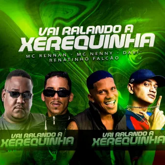 Vai Ralando a Xerequinha by MC Nenny