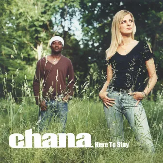 Here to stay by Chana