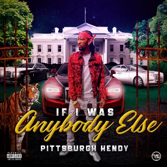 If I Was Anybody Else by Pittsburgh Hendy