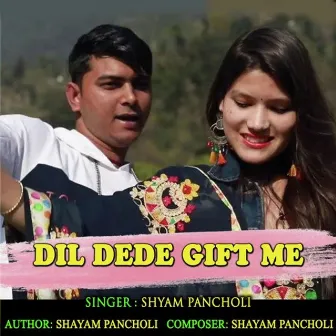 Dil Dede Gift Me by 