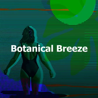 Botanical Breeze by Sleeping Nature Sound