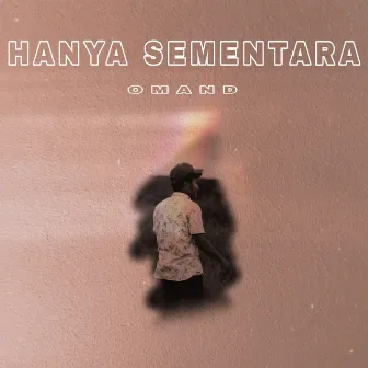 Hanya Sementara by Omand