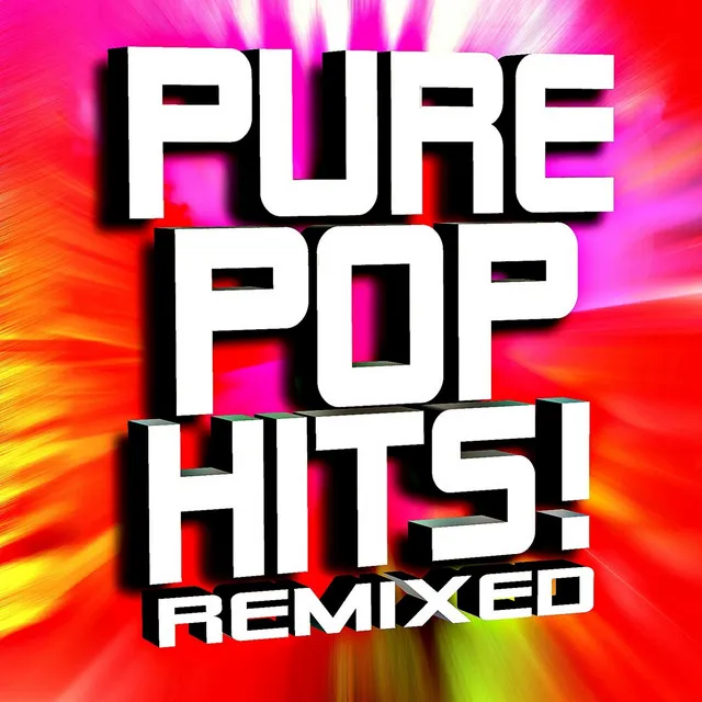 Pure Pop Hits! Remixed