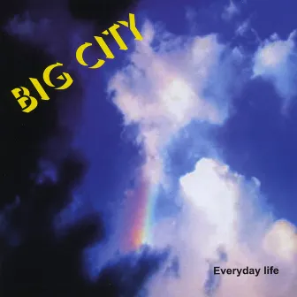 Everyday Life by Big City